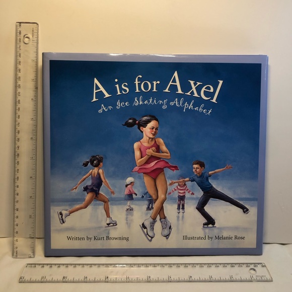 A is for Axel: An Ice Skating Alphabet by Browning, Kurt Beautiful Hardcover - Picture 10 of 14